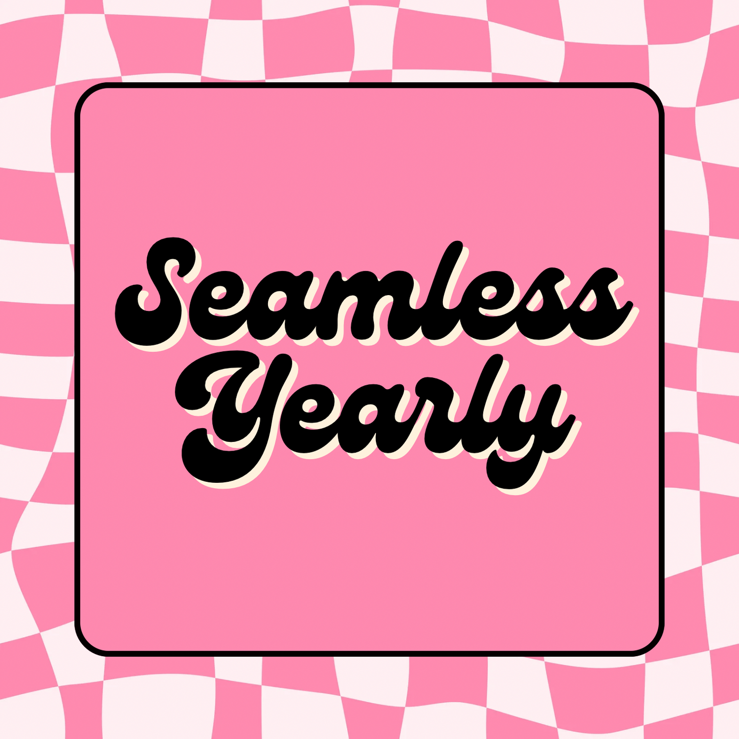 Seamless Yearly